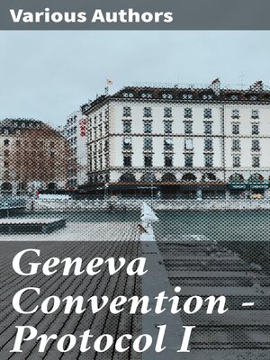 cover image of Geneva Convention — Protocol I